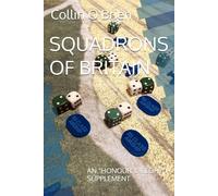 SQUADRONS OF BRITAIN: AN "HONOUR & GLORY" SUPPLEMENT (CLAWS-Associated Games)