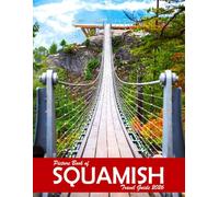 Squamish, BC, Canada: A Visual Journey Through Stunning Landmarks, Travel and Nature lovers.