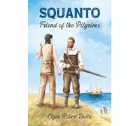 Squanto, Friend of the Pilgrims