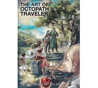 Square Enix Naoki Ikushima The Art of Octopath Traveler: 2016-2020 (Tapa dura)