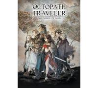 Square Enix Octopath Traveler: The Complete Guide (Tapa dura) (Importación USA)