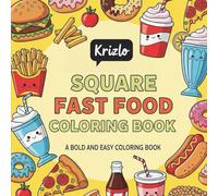 Square Fast Food Coloring Book: A Bold and Easy Coloring Book Experience for Adults Relaxation and Relief Stress