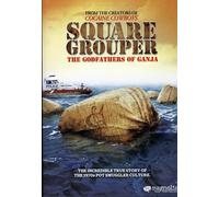 Square Grouper: The Godfathers of Ganja [USA] [DVD]