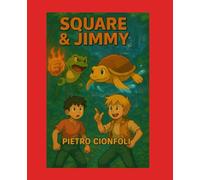 Square & Jimmy: L'avventura ha inizio