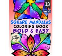 Square Mandalas Coloring Book: Bold & Easy Designs for Adults, Teens and Kids: Easy Relaxing Designs with Bold Lines for Calm, Mindful Coloring and ... (Square Mandala Coloring Books - 8.5 x 11 in)