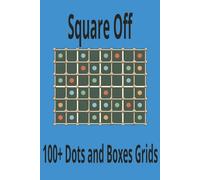 Square Off: 100+ Dots and Boxes Grids