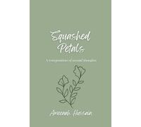 Squashed Petals: A Composition of Unsaid Thoughts