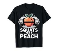 Squats For A Peach Fitness Motivation Exercise Goals Camiseta