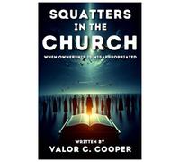 Squatters in the Church: When Ownership is Misappropriated