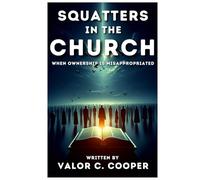 Squatters in the Church: When Ownership is Misappropriated