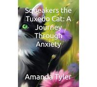 Squeakers the Tuxedo Cat: A Journey Through Anxiety