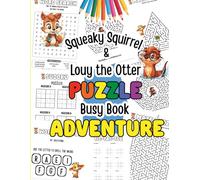 Squeaky Squirrel & Louy the Otter Activity Adventure Book for Kids: Mazes, Animal Word Searches, Easy Sudoku, Word Scramble, Tik Tac Toe, Number Block Puzzles and Brain Games for Kids Ages 4-8