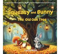 Squeasy and Bunny ( The Old Oak Tree): A heartwarming forest animal picture book about kindness, friendship and helping others. Tales for kids inspire ... (Squeasy & Bunny’s Forest adventures)