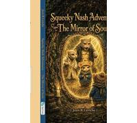 Squeeky Nash Adventures, The Mirror of Souls