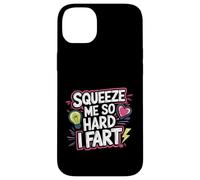 Squeeze Me So Hard I Fart Hilarious Moments Quotes ------ Carcasa para iPhone 14 Plus