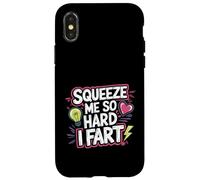 Squeeze Me So Hard I Fart Hilarious Moments Quotes ------ Carcasa para iPhone X/XS