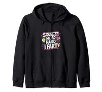 Squeeze Me So Hard I Fart Hilarious Moments Quotes ------ Sudadera con Capucha