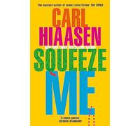 Squeeze Me: The ultimate crime fiction satire for the post-Trump era (Skink)