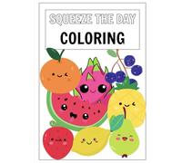 Squeeze the Day: Colouring Book