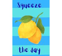 Squeeze the day: Journal/Notebook