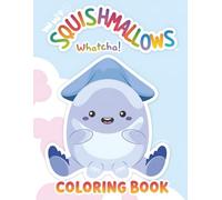 Squi.shmallo'ws coloring book: For Kids Who Love to Doodle, Dream & Color! Age 4-8, Age 8-12