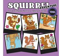 Squirrel Adventure - Special Yoga: A Fun Coloring Book for Adults and Teens
