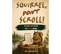 Squirrel, Don't Scroll!: The Two-List System for AuDHD Brains (Anxiety: I'm NOT Okay Series)