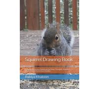 Squirrel Drawing Book: A Darkly Humorous Notebook for Deep Thoughts, Random Musings, and Mysterious Doodles