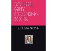 SQUIRREL GIRLY COLORING BOOK
