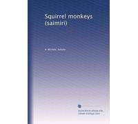 Squirrel monkeys (saimiri)