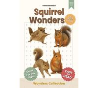 Squirrel Wonders Word Search Puzzle Book for Adults, Seniors & Kids: Packed with Fun and Challenging Animal-Themed Word Searches - 50+ Puzzles for All ... Anytime (Animal Wonders Word Search Series)