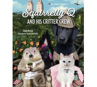 Squirrelly Q and His Critter Crew