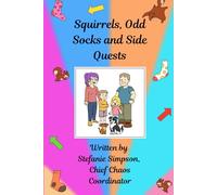 Squirrels, Odd Socks and Side Quests: A very real look at parenting with neurodiversity, and the chaos that sometimes comes with it.