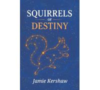 Squirrels of Destiny