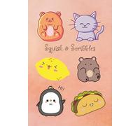 Squish & Scribbles: A Cozy Squishy Style Journal for Writing and Doodling