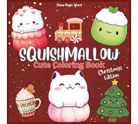 Squishmallow Coloring Book for Kids & All Ages - Christmas Edition: A Cute & Cuddly Kawaii Adventure | Sweet coloring pages with adorable squishy | 85 pages | 8,5 x 8,5 inches