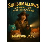 Squishmallows And The Mystery of the Hollow Squish