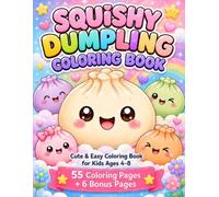 Squishy Dumpling Coloring Book: Cute & Easy Coloring Book for Kids Ages 4-8