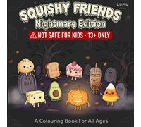 Squishy Friends: Nightmare Edition: A Spooky Gothic Coloring Book. The Perfect Halloween Gift for Teens Who Like Their Fun a Little Dark (Squishy Friends: Colour & Squish)
