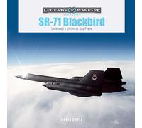 SR-71 Blackbird: Lockheed's Ultimate Spy Plane: 61 (Legends of Warfare: Aviation, 61)