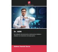 Sr. ADN: Normalização internacional dos medicamentos biológicos utilizados nos tratamentos de terapia génica