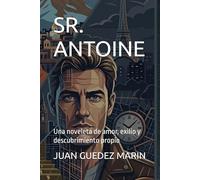 SR. ANTOINE: Una noveleta de amor, exilio y descubrimiento propio