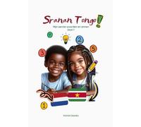 Sranan tongo!: Mijn eerste woorden en zinnen, deel 1.
