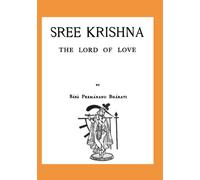 Sree Krishna, the Lord of Love (Illustrated)