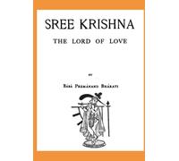 Sree Krishna, the Lord of Love (Illustrated)