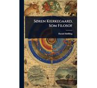 Søren Kierkegaard, Som Filosof