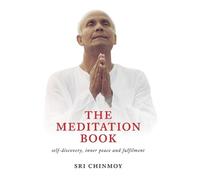 Sri Chinmoy The Meditation Book (Tapa dura) Sri Chinmoy Studies