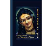 Sri Ekachakra Dhama: Nitai’s Eternal Abode: A pilgrim’s guidebook (Holy Places of India)
