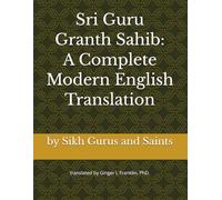 Sri Guru Granth Sahib: A Complete Modern English Translation