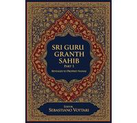 Sri Guru Granth Sahib: Het Monumentale Werk. Editie voor verzamelaars en spirituele liefhebbers - Heilige tekst in het Nederlands